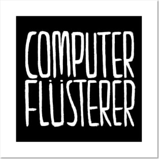 Computerflüsterer, Geschenkidee für Informatiker, Programmierer Posters and Art